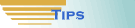 Tips